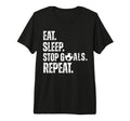 Eat Sleep Stop Goals Repeat Soccer T-Shirt - Casual Everyday Wear Unisex