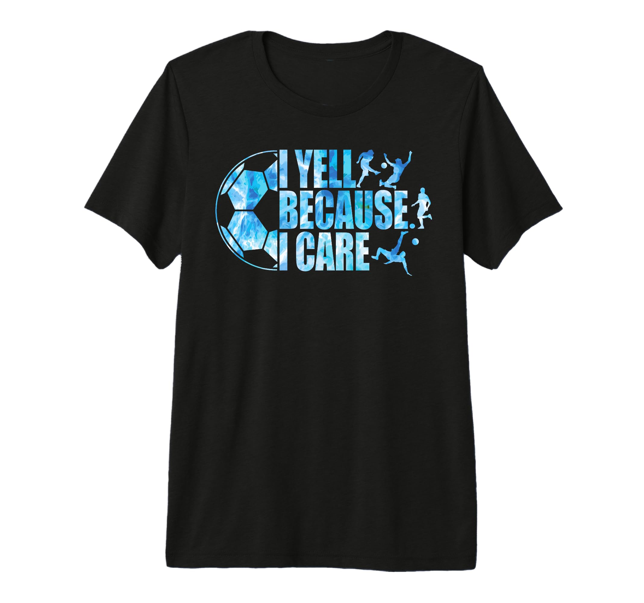 Funny Soccer Fan I Yell Because I Care T-Shirt - Aesthetic Graphic Unisex