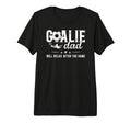 Mens Funny Soccer Goalie Dad Soccer T-Shirt - Novelty Apparel Unisex