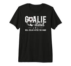 Mens Funny Soccer Goalie Dad Soccer T-Shirt - Novelty Apparel Unisex