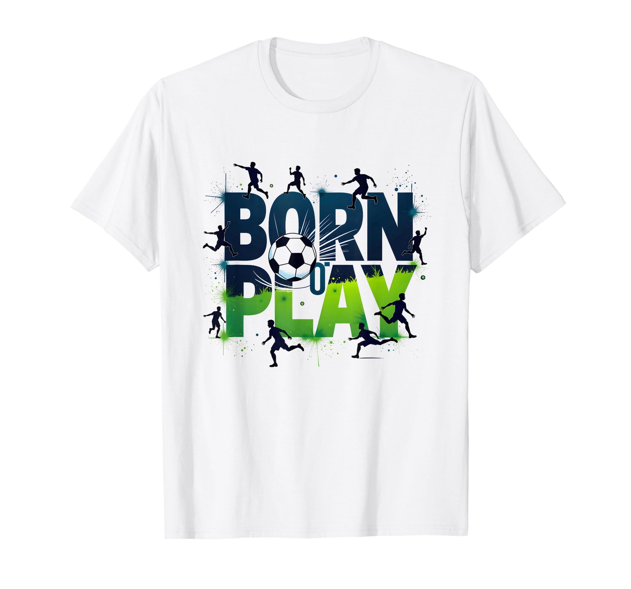 Born To Play Soccer Athlete Passion T-Shirt - Fun Novelty Design Men Women