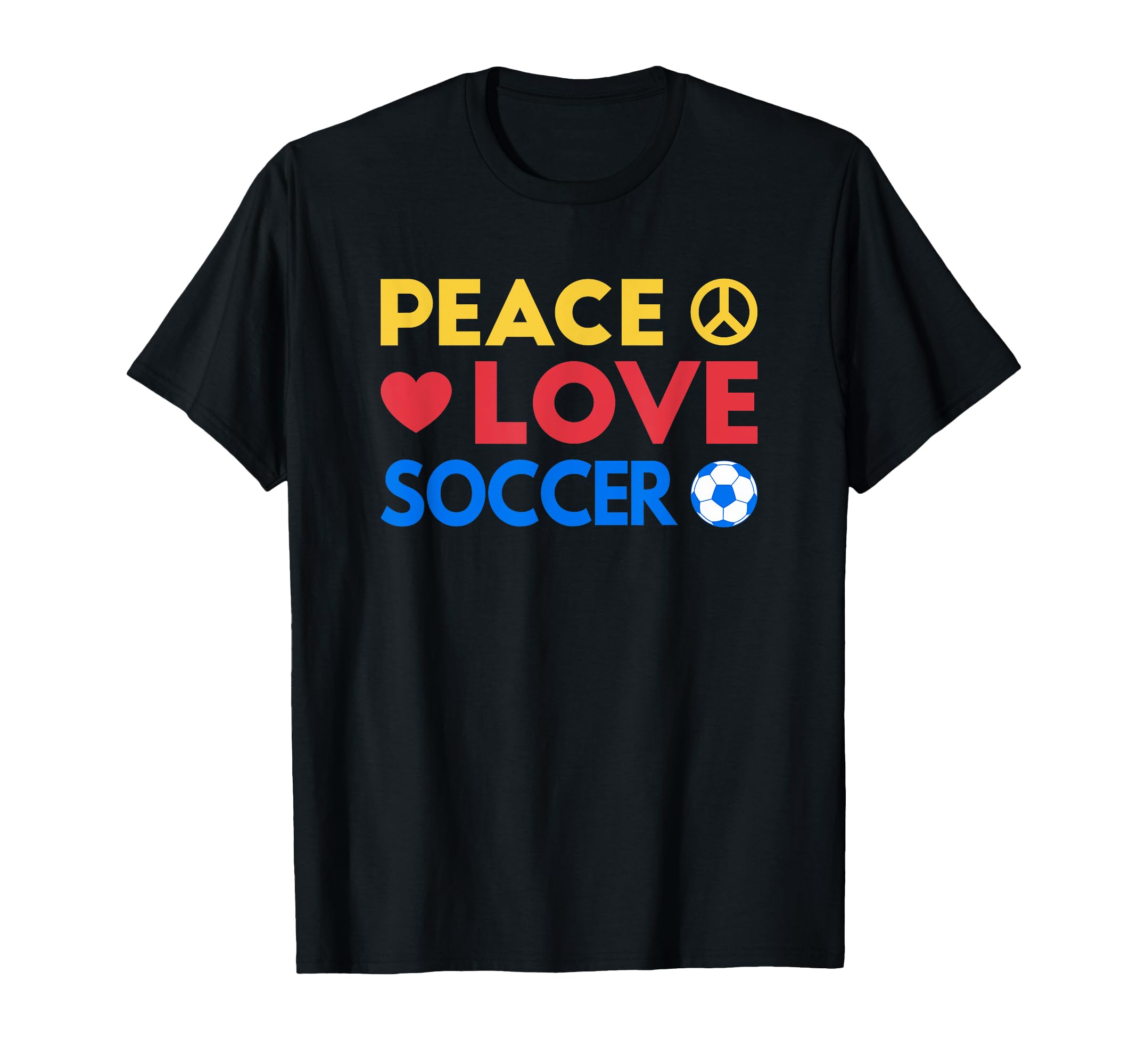 Peace Love Soccer Funny Soccer Mom T-Shirt - Casual Everyday Wear Unisex