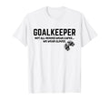 Goalkeeper Heroes Wear Gloves Goalie T-Shirt - Graphic Print Men Women