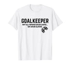 Goalkeeper Heroes Wear Gloves Goalie T-Shirt - Graphic Print Men Women