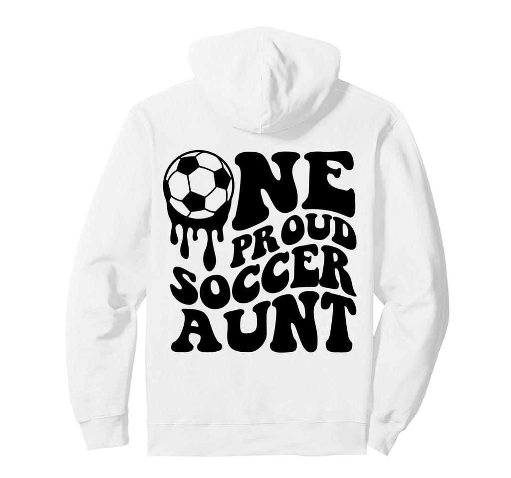 Proud Soccer Aunt Soccer Ball Drip Hoodie - Fun Novelty Design Men Women