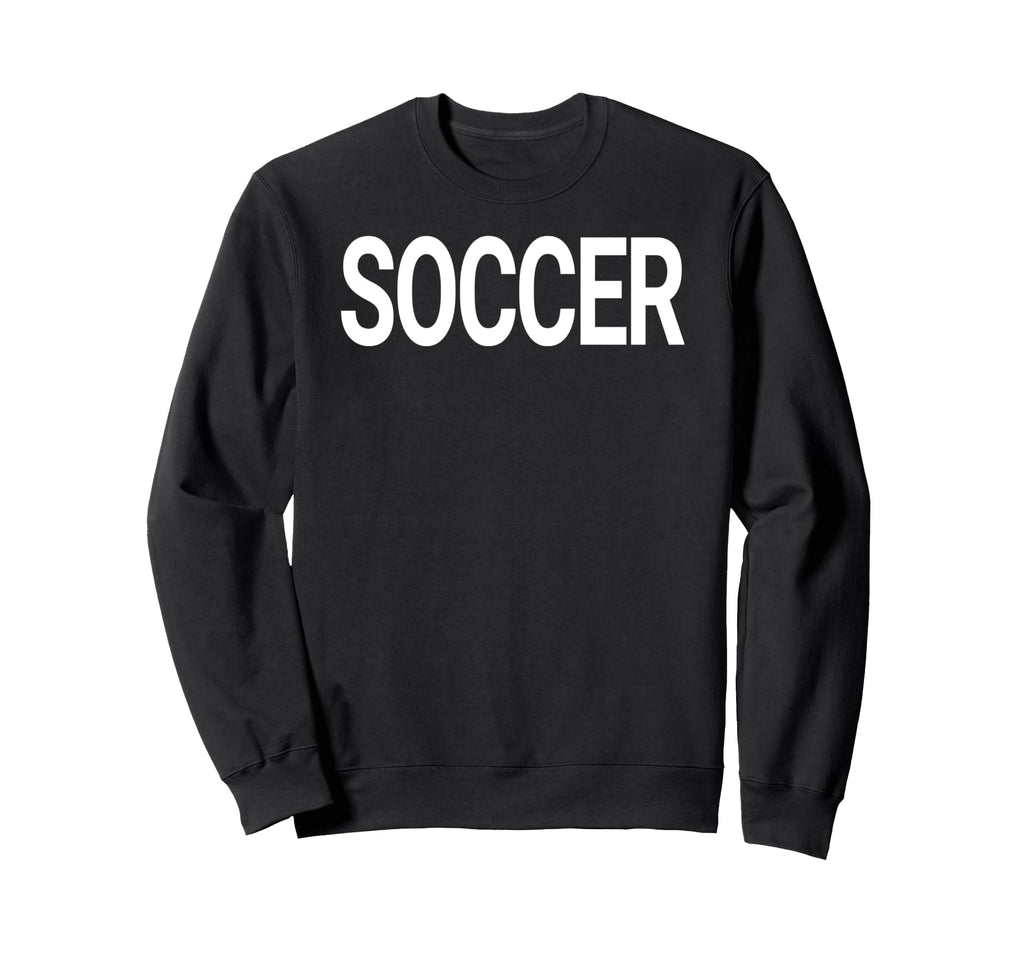 That Says Soccer That Says Soccer Sweatshirt - Custom Art Print Unisex