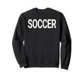 That Says Soccer That Says Soccer Sweatshirt - Custom Art Print Unisex