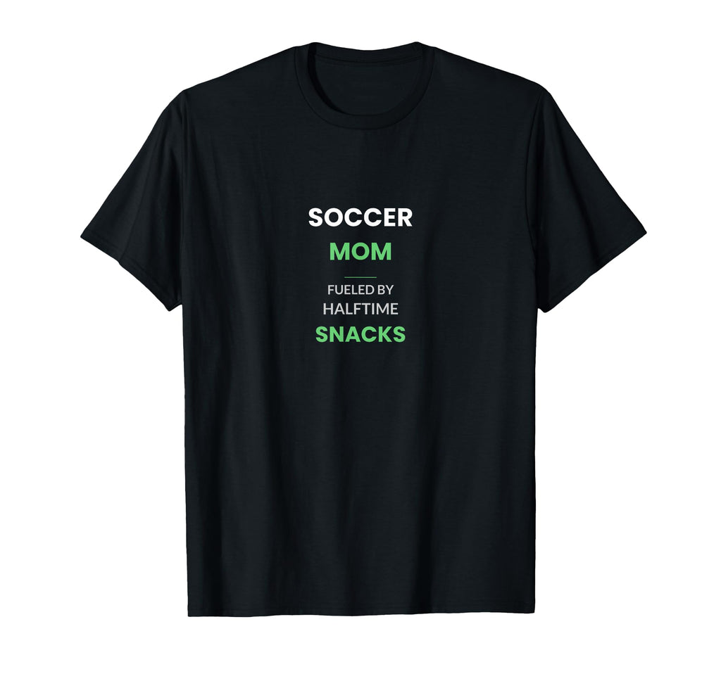 Soccer Mom Fueled Halftime Snacks T-Shirt - Minimalist Print Unisex