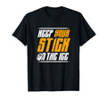 Keep Your Stick Ice Sport Goalie T-Shirt - Minimalist Print Men Women