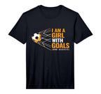 Womens Motivational Goals I Am Goals T-Shirt - Custom Art Print Men Women