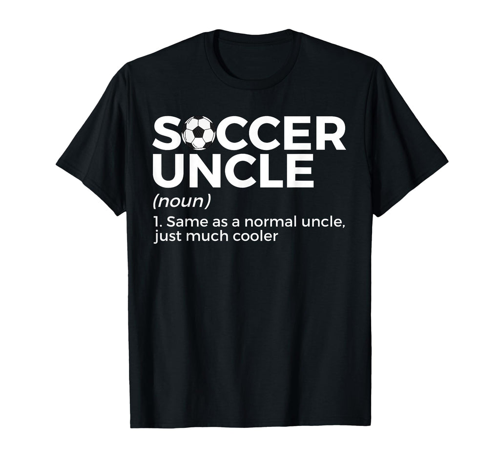 Funny Soccer Uncle Definition T-Shirt - Graphic Print for Adults