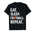 Eat Sleep Football Repeat Football T-Shirt - Streetwear Style for Adults