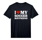 I Love My Soccer Boyfriend Soccer T-Shirt - Minimalist Print Men Women
