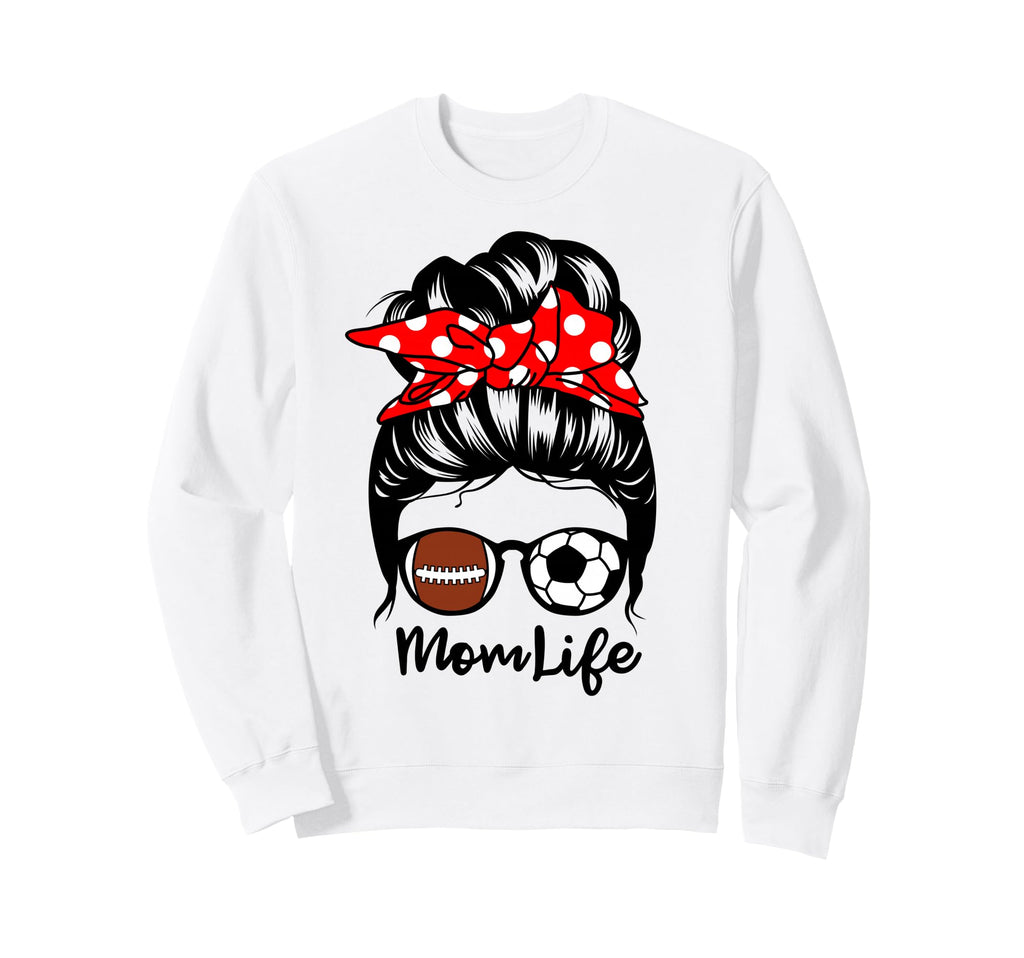 Mom Life Messy Bun Hair Funny Sweatshirt - Novelty Apparel Men Women
