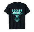 Soccer Dude Soccer Dude Dude T-Shirt - Unique Graphic Unisex
