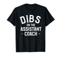 Dibs Assistant Coach Coaching T-Shirt - Casual Everyday Wear Men Women