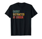 Easily Distracted Soccer Distressed T-Shirt - Unique Graphic Men Women