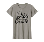 Dibs Coach Funny Soccer Coachs Wife T-Shirt - Graphic Print for Adults