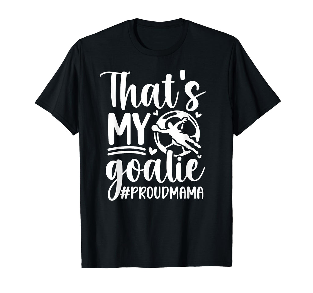 My Goalie Soccer Goalkeeper Mom T-Shirt - Minimalist Print Men Women