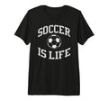Soccer Is Life Soccer Tri Blend T-Shirt - Fun Novelty Design for Adults