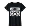 Proud Goalkeeper Mom Soccer Goalie T-Shirt - Fun Novelty Design for Adults
