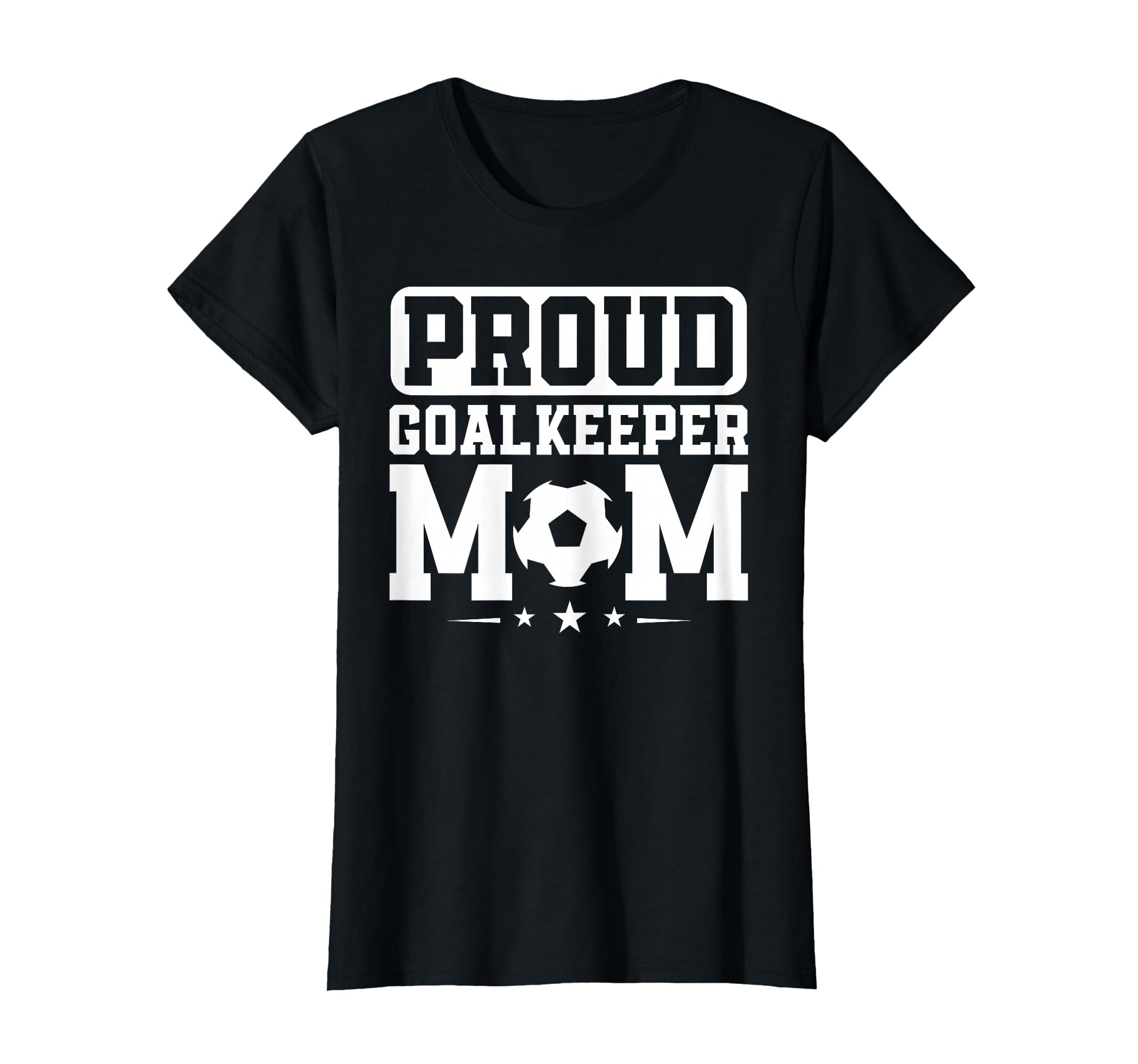 Proud Goalkeeper Mom Soccer Goalie T-Shirt - Fun Novelty Design for Adults