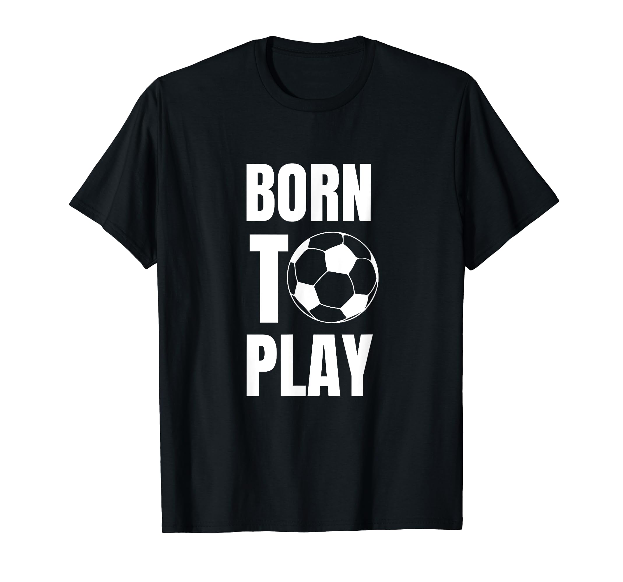 Soccer Players Born To Play Gameday T-Shirt - Streetwear Style Men Women