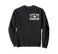 Put Me Coach Motivational Sports Sweatshirt - Fun Novelty Design Men Women