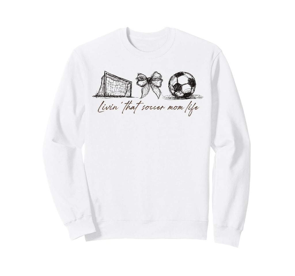 2 Sided Livin That Soccer Mom Sweatshirt - Aesthetic Graphic Men Women