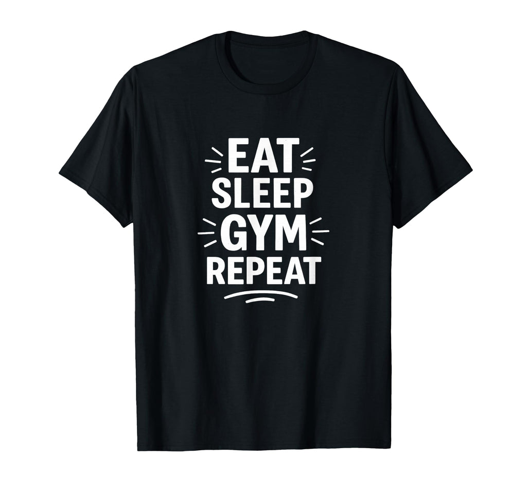 Eat Sleep Gym Repeat T-Shirt - Custom Art Print for Adults