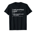 Track And Field Coach Definition Funny T-Shirt - Novelty Apparel Unisex