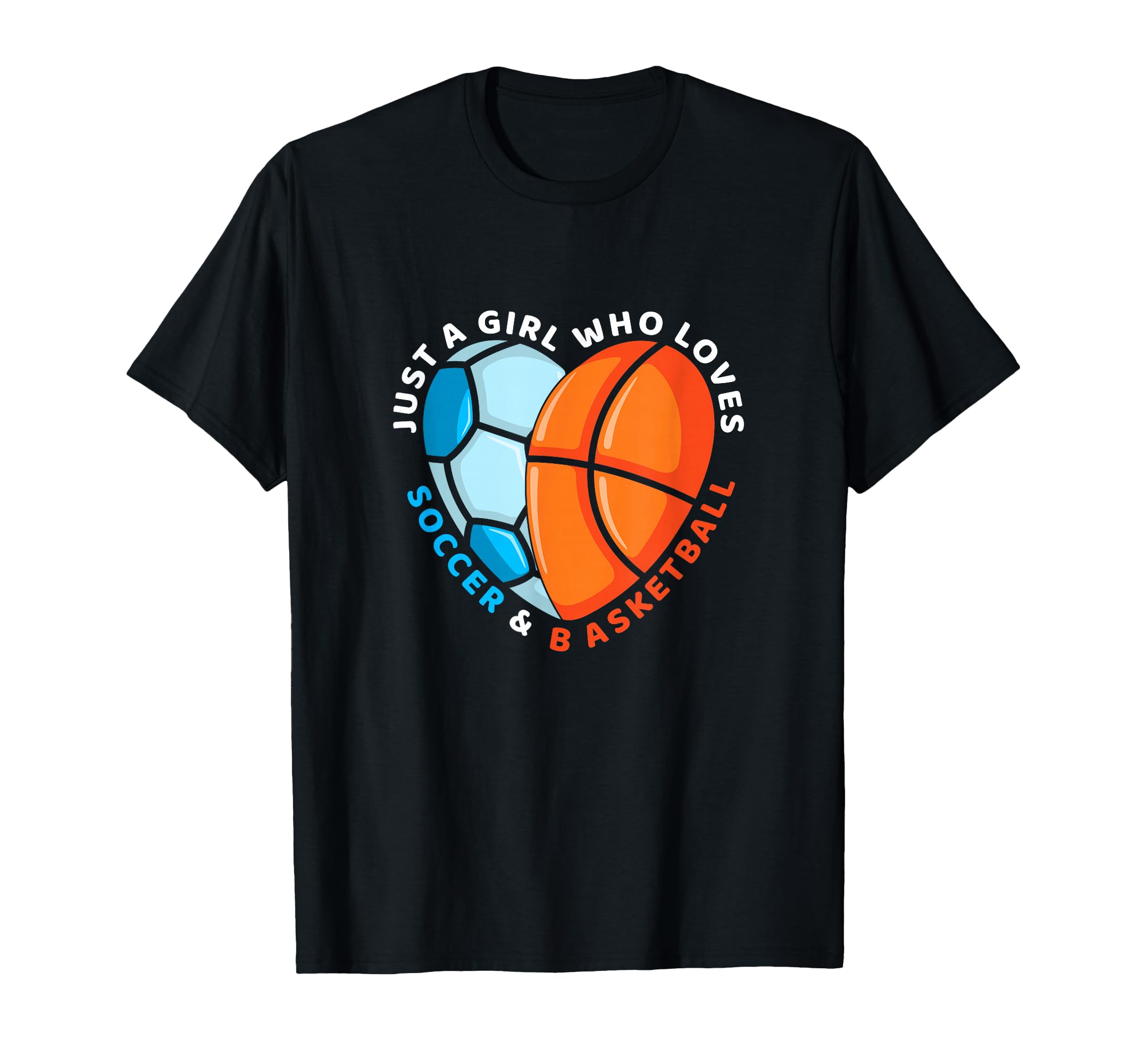 Just Who Loves Soccer And Basketball T-Shirt - Streetwear Style Men Women