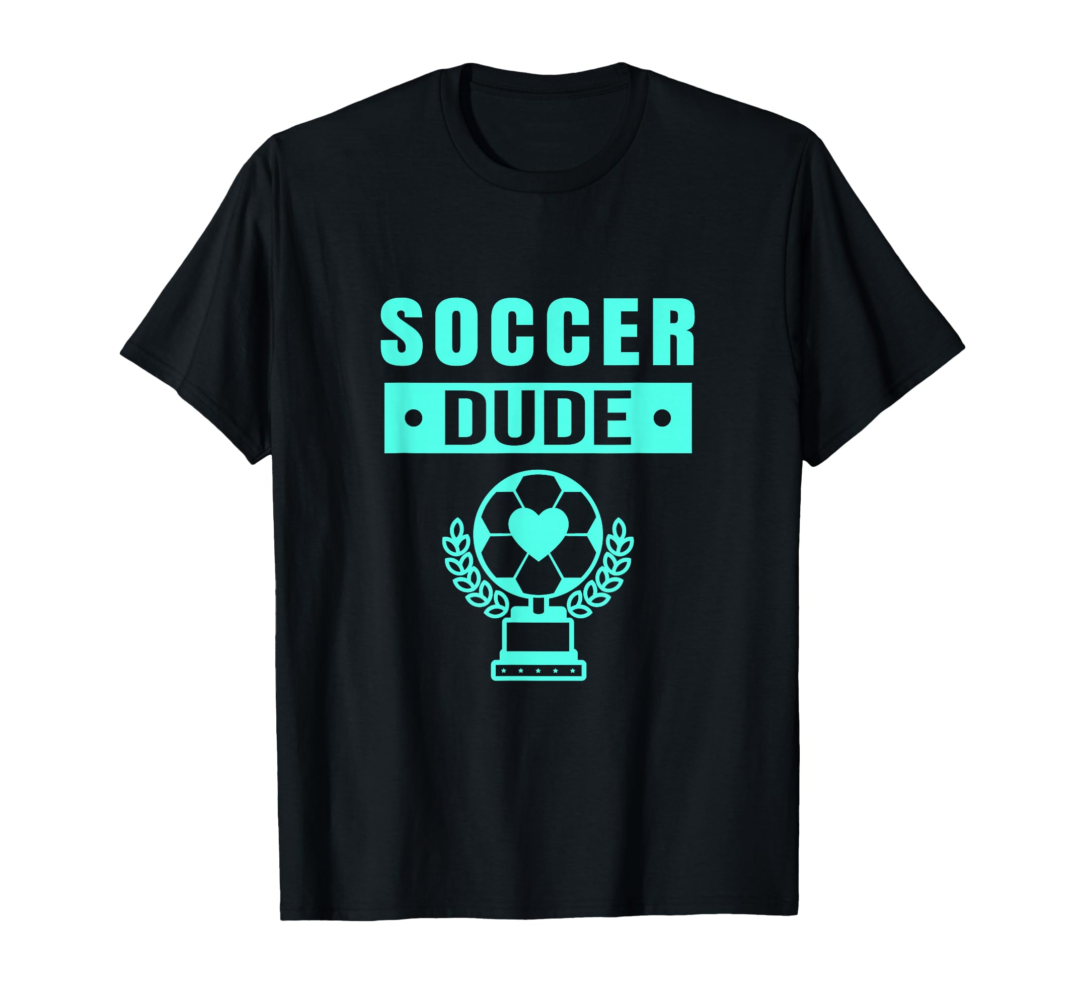 Soccer Soccer Dude Shirts Dude T-Shirt - Novelty Apparel for Adults