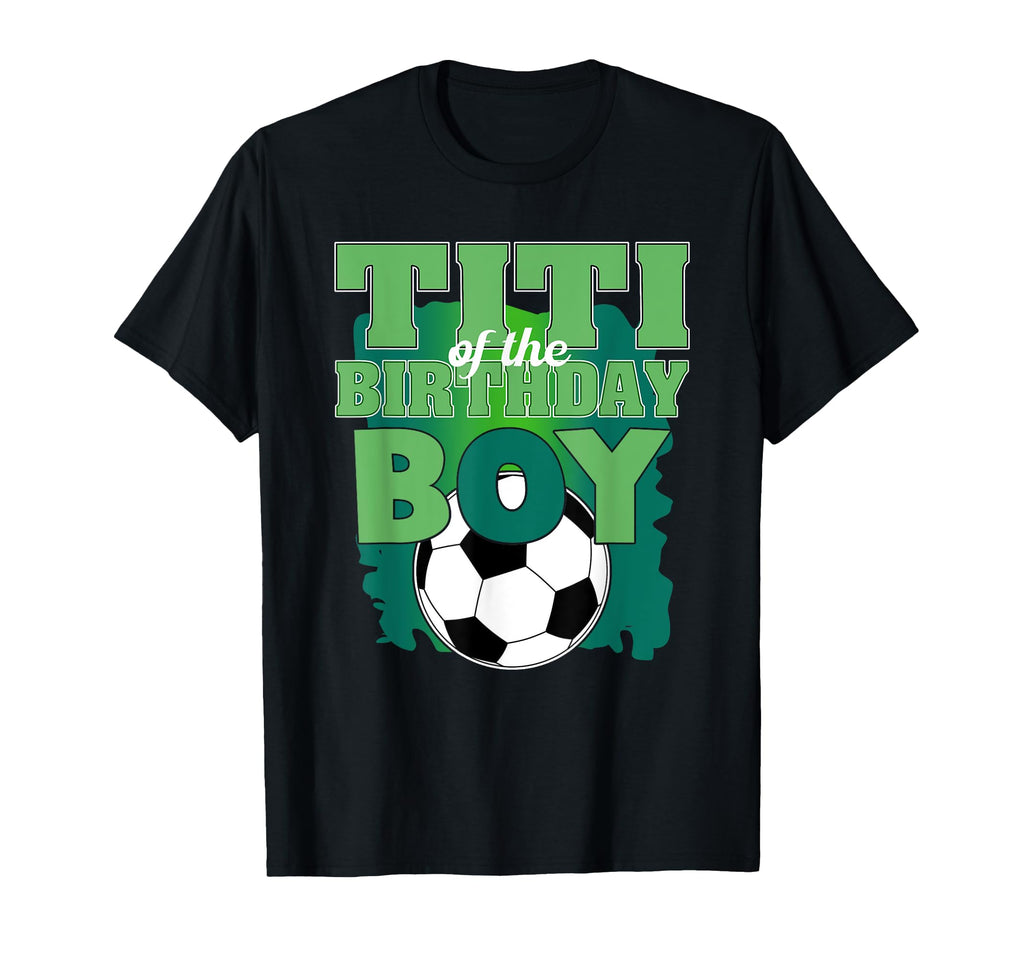 Titi Birthday Soccer Group Family T-Shirt - Unique Graphic for Adults
