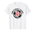 23 Year Old 23Rd Birthday Dude 8 T-Shirt - Casual Everyday Wear Men Women