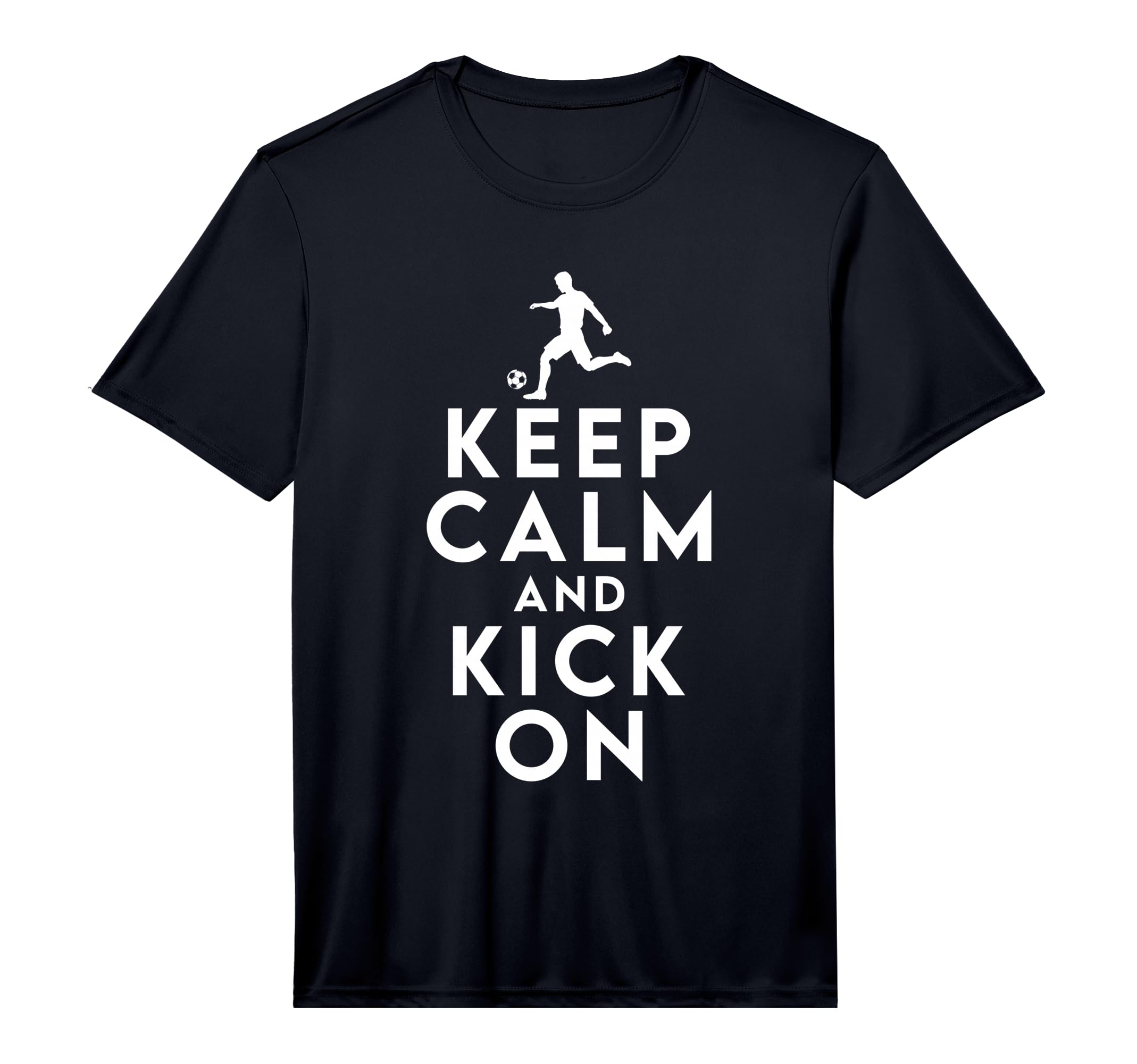 Keep Calm And Kick Soccer Performance T-Shirt - Aesthetic Graphic Men Women