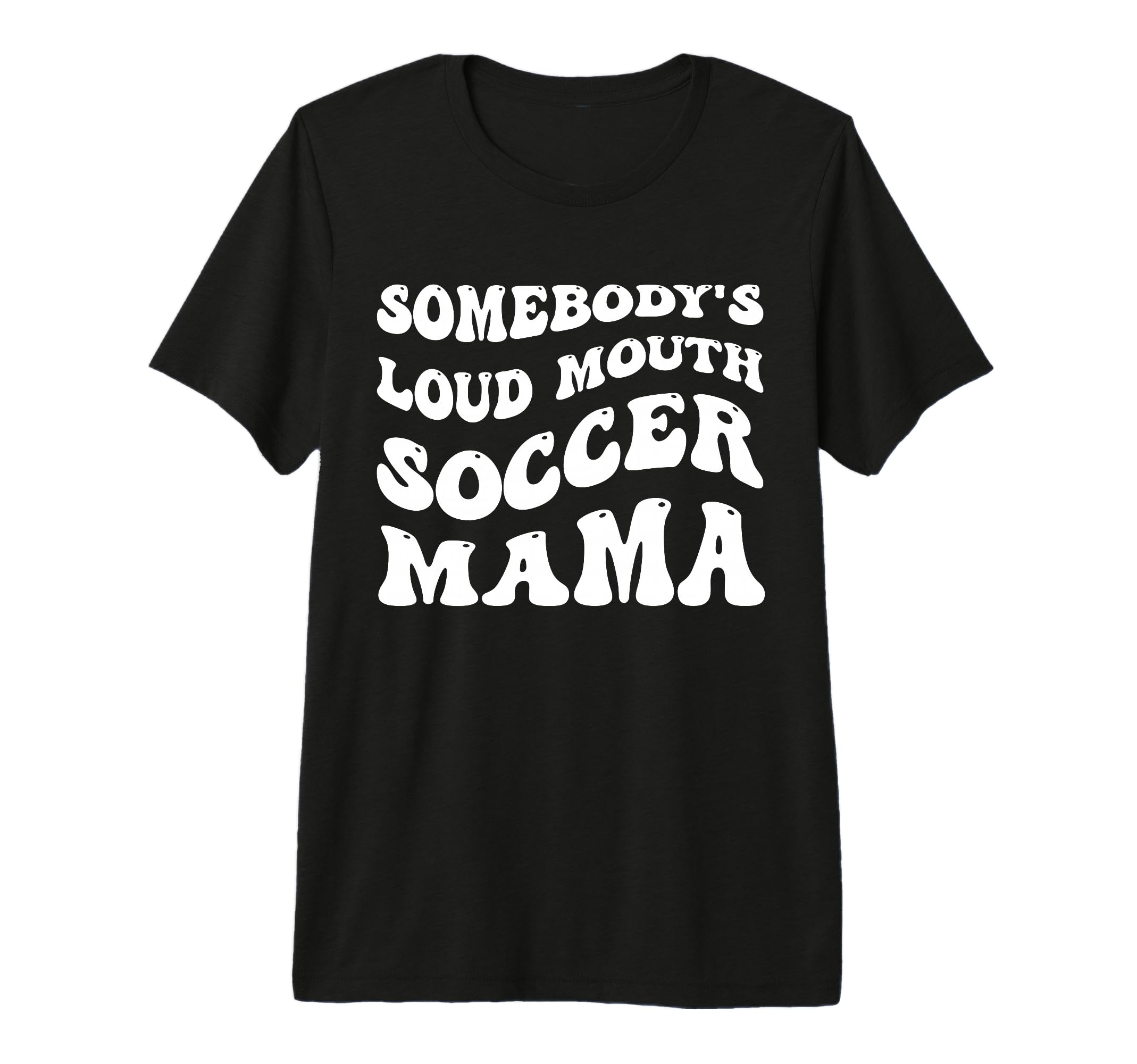 Somebodys Loud Mouth Soccer Mama T-Shirt - Aesthetic Graphic for Adults