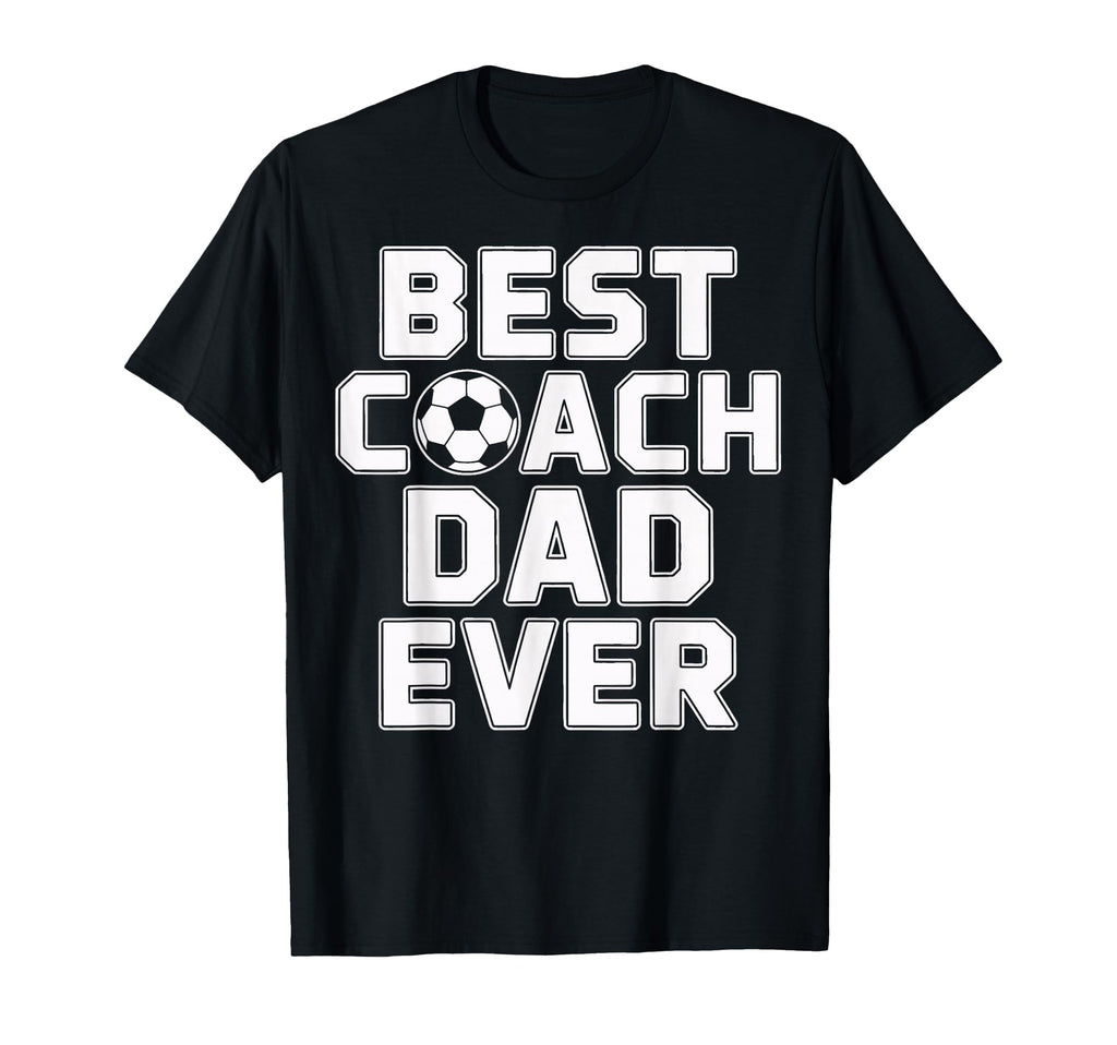 Best Coach Dad Ever Soccer Leadership T-Shirt - Custom Art Print Unisex