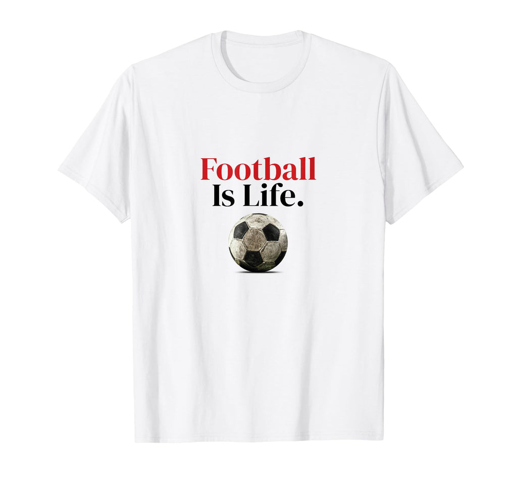 Football Is Life Soccer Fans Related T-Shirt - Aesthetic Graphic Men Women
