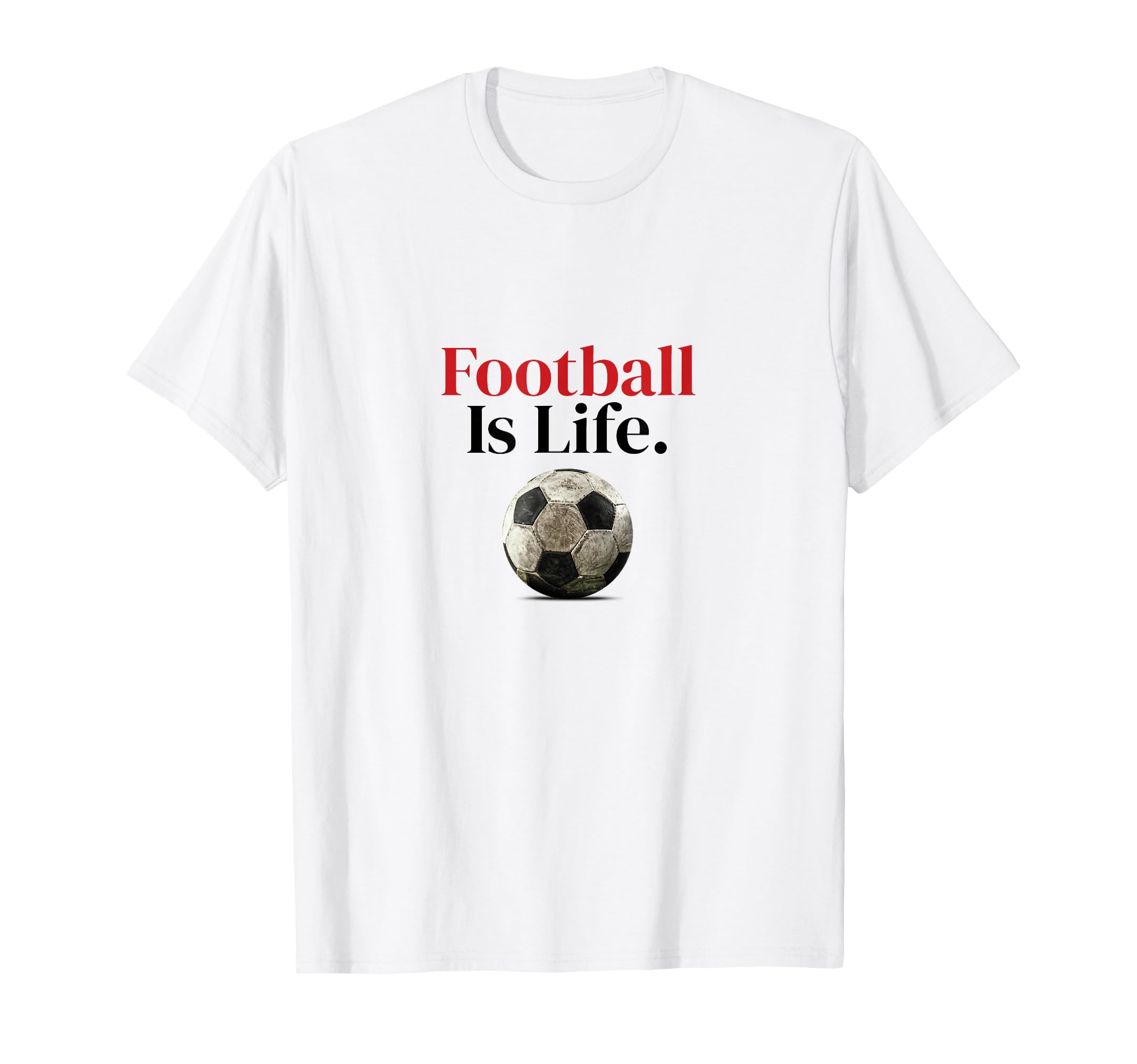 Football Is Life Soccer Fans Related T-Shirt - Aesthetic Graphic Men Women