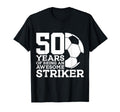 Soccer 50 Years Awesome Soccer Striker T-Shirt - Streetwear Style Unisex