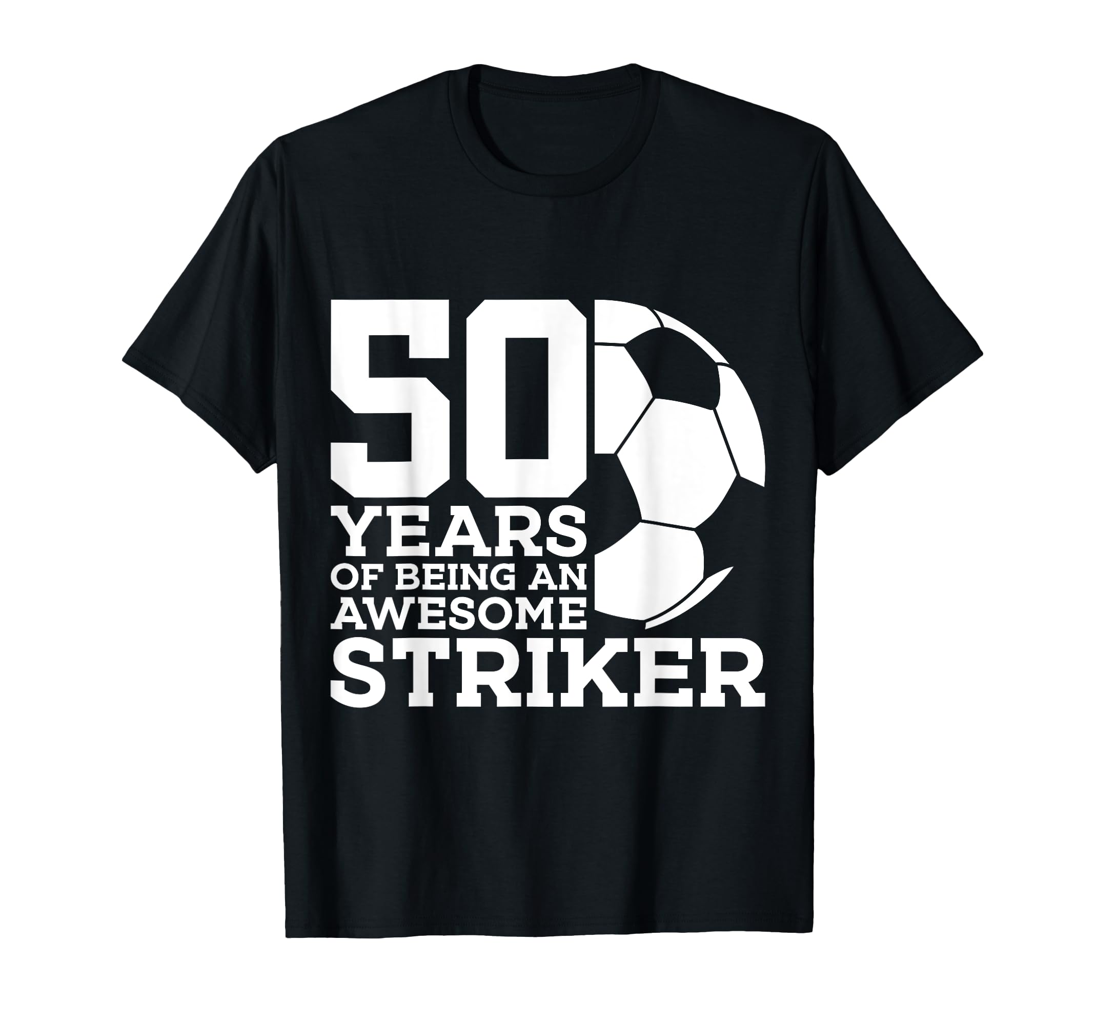 Soccer 50 Years Awesome Soccer Striker T-Shirt - Streetwear Style Unisex