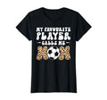 My Favorite Player Calls Me Mom Play T-Shirt - Casual Everyday Wear Unisex