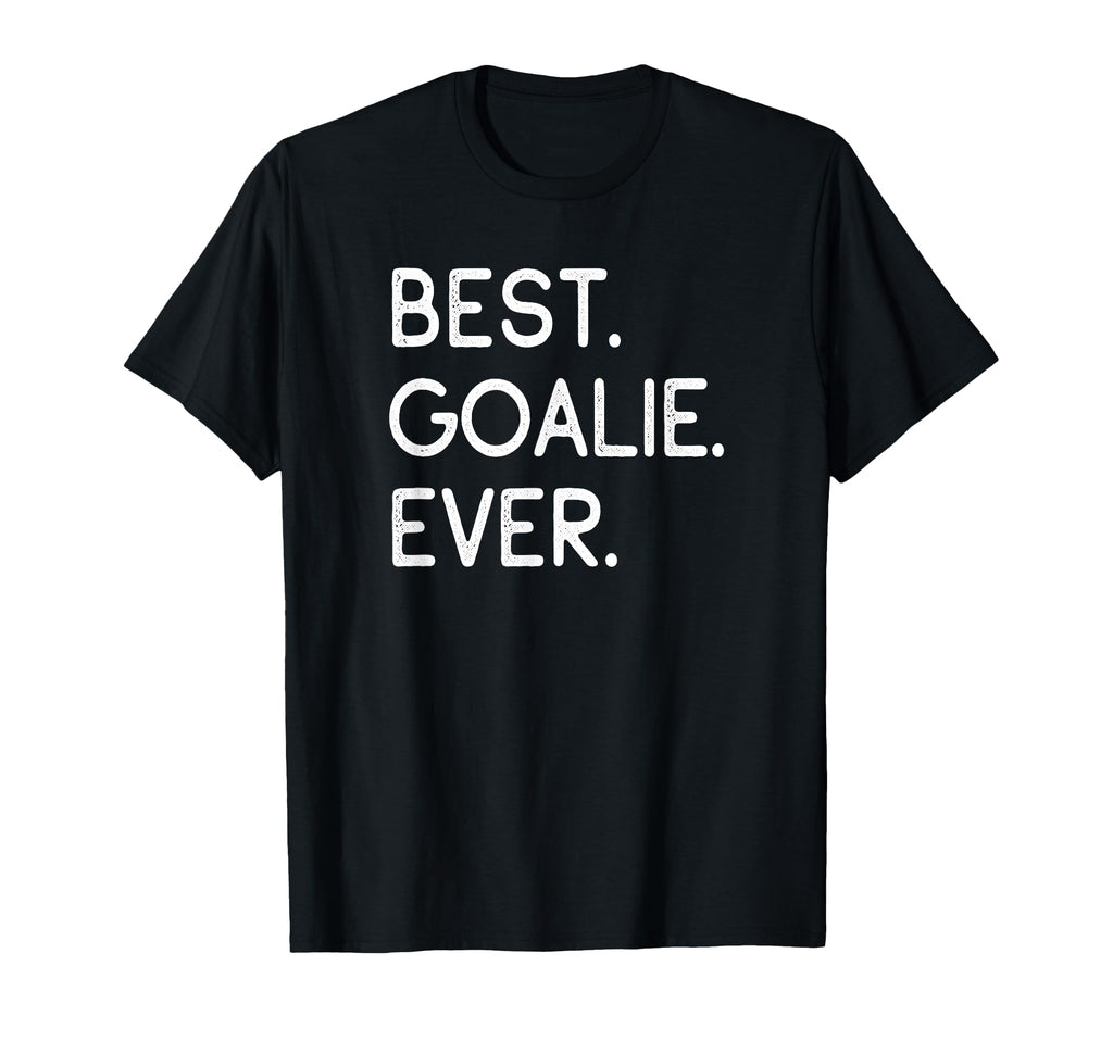 Best Goalie Ever Goalkeeper Gift T-Shirt - Aesthetic Graphic Unisex