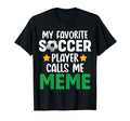 My Favorite Soccer Player Calls Me Meme T-Shirt - Trendy Graphic for Adults