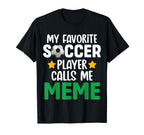 My Favorite Soccer Player Calls Me Meme T-Shirt - Trendy Graphic for Adults