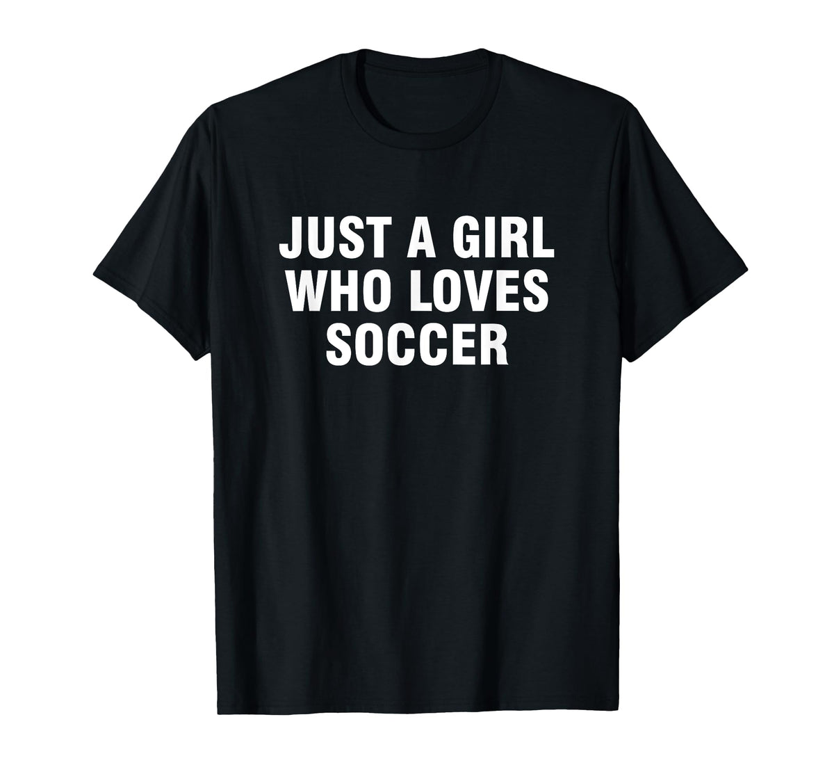 Just Who Loves Soccer T-Shirt - Streetwear Style for Adults