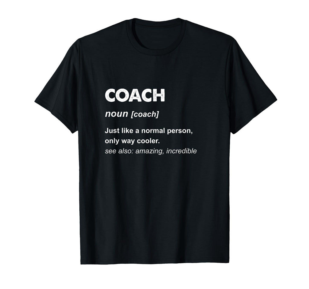 Coach Gifts T Shirts T-Shirt - Custom Art Print for Adults