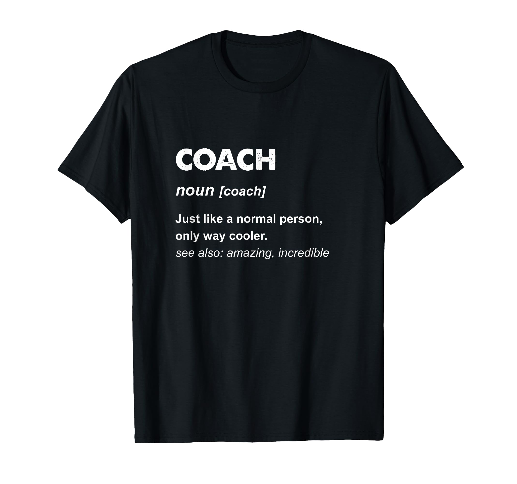 Coach Gifts T Shirts T-Shirt - Custom Art Print for Adults