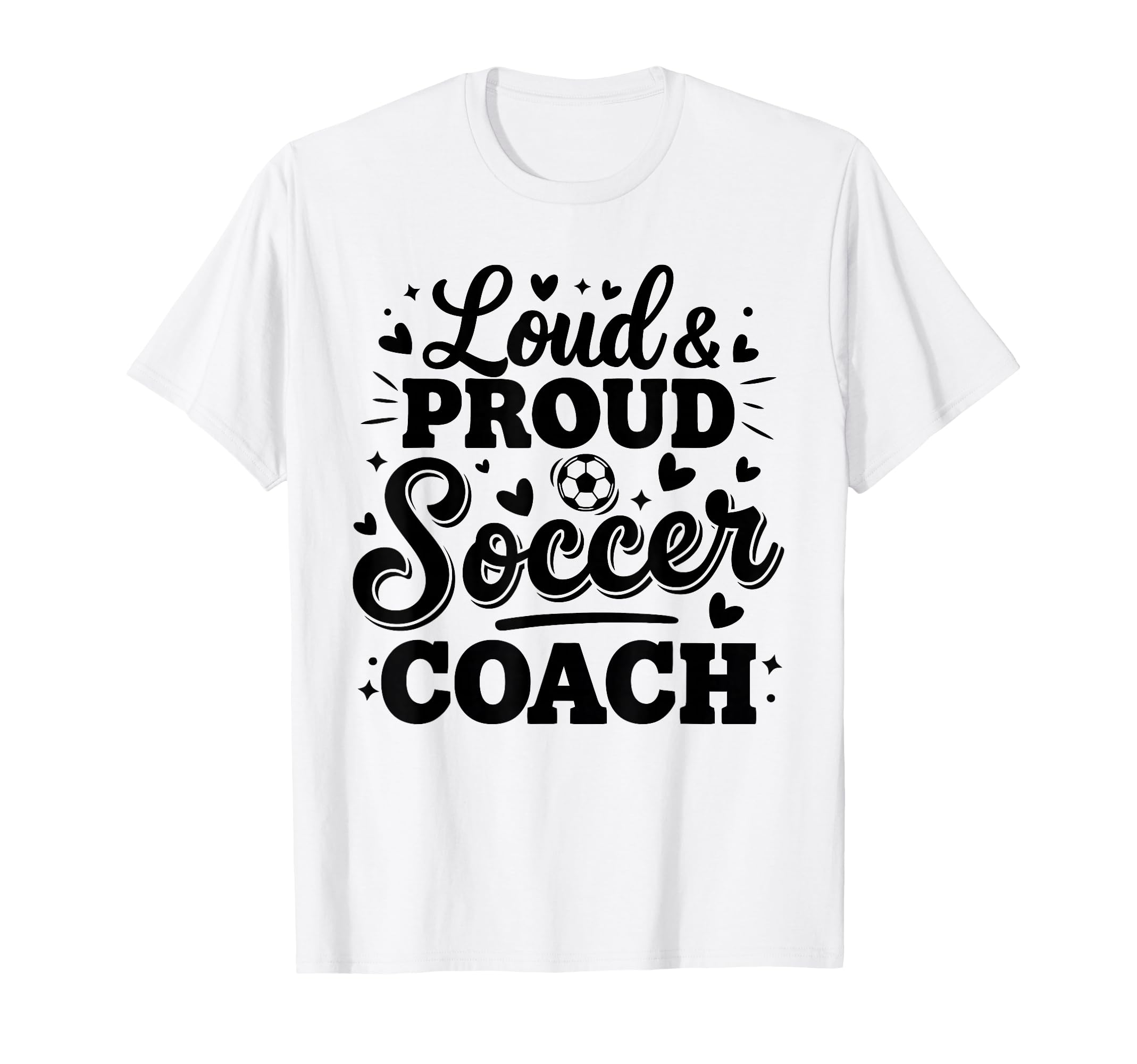 Loud Proud Soccer Coach Squad Team T-Shirt - Trendy Graphic for Adults